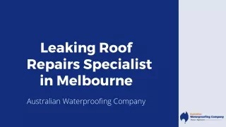 Leaking Roof Repairs Specialist in Melbourne