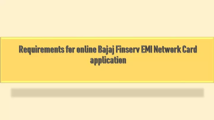 requirements for online bajaj finserv emi network card application