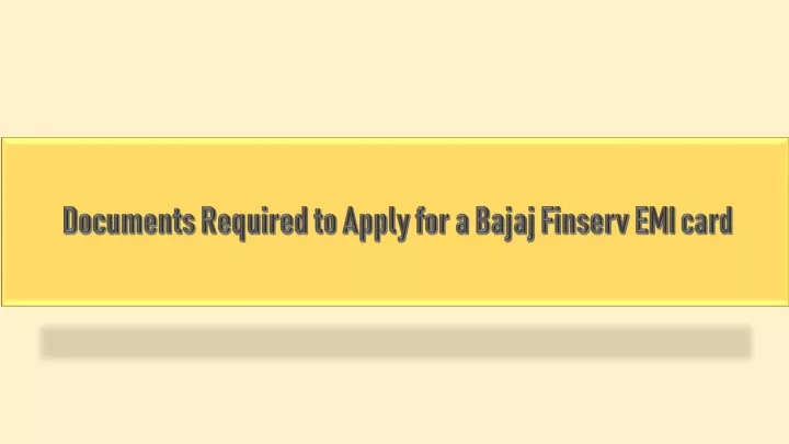 documents required to apply for a bajaj finserv emi card