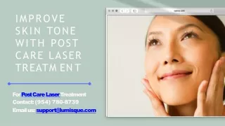 Improve Skin Tone with Post Care Laser Treatment - Lumisque