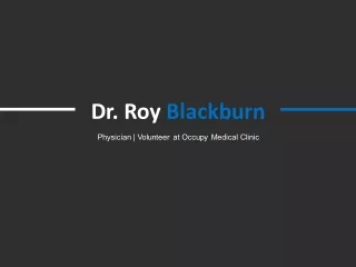 Dr. Roy Blackburn - Worked at Various Hospitals and Clinics