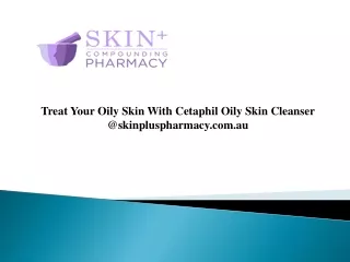 Treat Your Oily Skin With Cetaphil Oily Skin Cleanser  @skinpluspharmacy.com.au