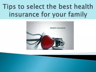 Tips to select the best health insurance for your family