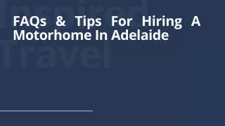 FAQs & Tips For Hiring A Motorhome In Adelaide