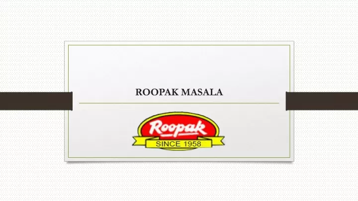 roopak masala