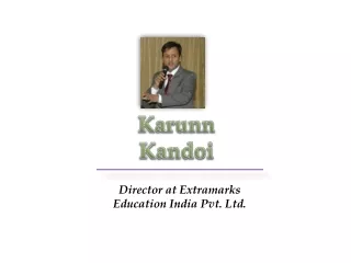 Karunn Kandoi - Director - Extramarks Education India Pvt. Ltd.