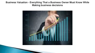 Business Valuation - Everything That a Business Owner Must Know While Making business decisions
