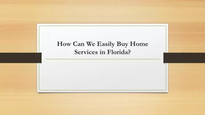 how can we easily buy home services in florida