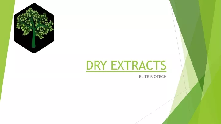 dry extracts