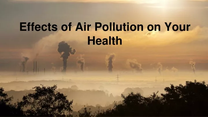 effects of air pollution on your health