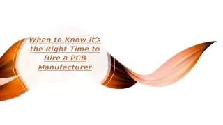 When to Know it’s the Right Time to Hire a PCB Manufacturer
