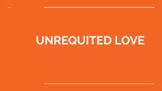 unrequited love