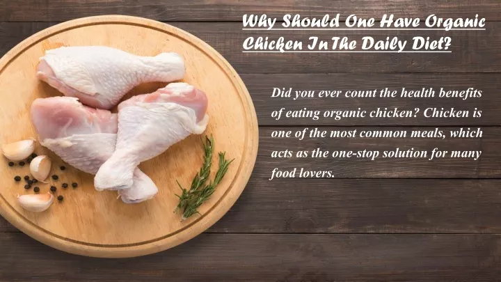 why should one have organic chicken in the daily