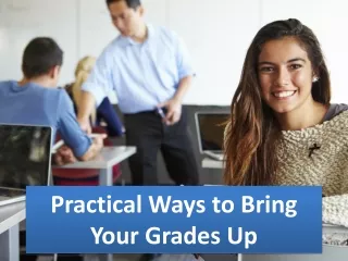 Practical Ways to Bring Your Grades Up