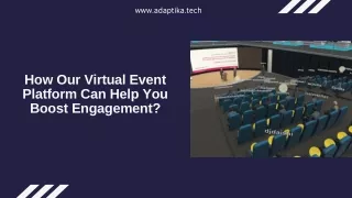 How Our Virtual Event Platform Can Help You Boost Engagement?