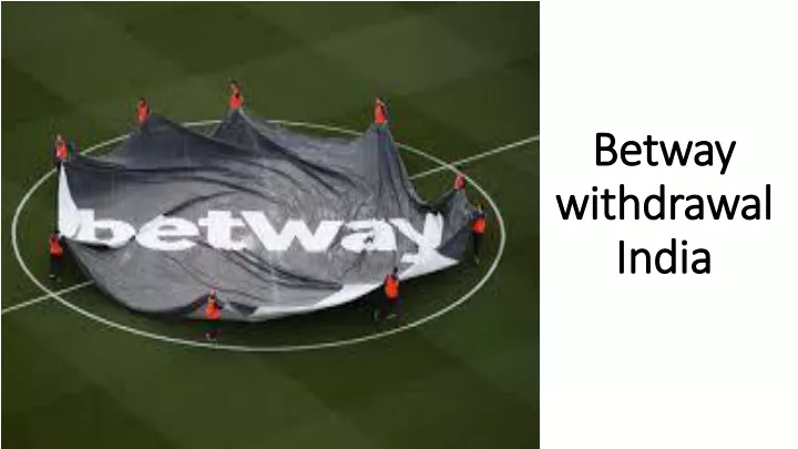 betway withdrawal india