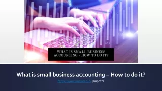 What is small business accounting - How to do it? - Imprezz
