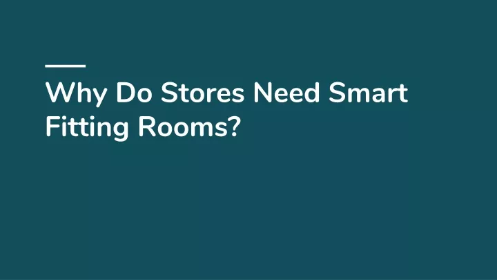 why do stores need smart fitting rooms