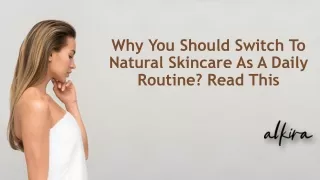 Why You Should Switch To Natural Skincare As A Daily Routine? Read This
