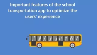 Important features of the school transportation app to optimize the users’ experience – Telegraph