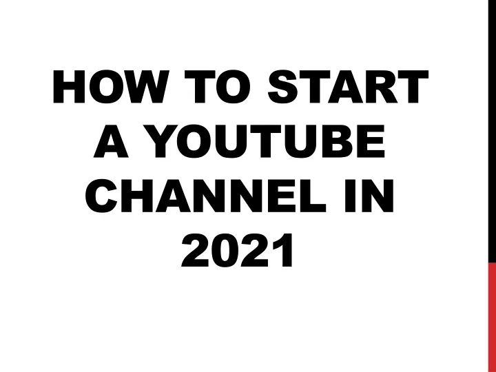 how to start a youtube channel in 2021