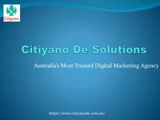 Citiyano De Solutions is the No. 1 Digital Marketing Agency in Melbourne