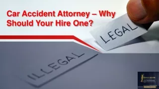 Car Accident Attorney – Why Should Your Hire One?