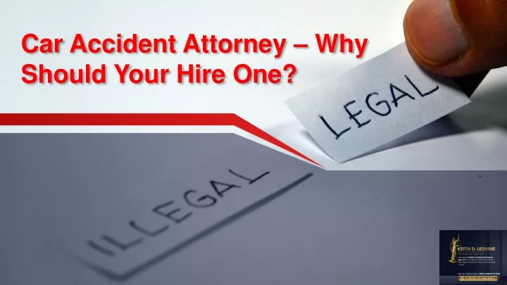 car accident attorney why should your hire one