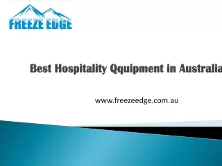 Best Hospitality Qquipment in Australia - www.freezeedge.com.au