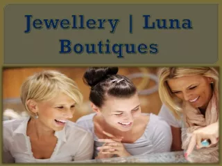 Jewellery | Luna Boutiques