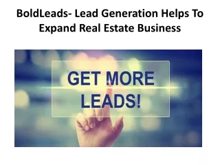 BoldLeads- Lead Generation Helps To Expand Real Estate Business