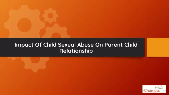 impact of child sexual abuse on parent child relationship