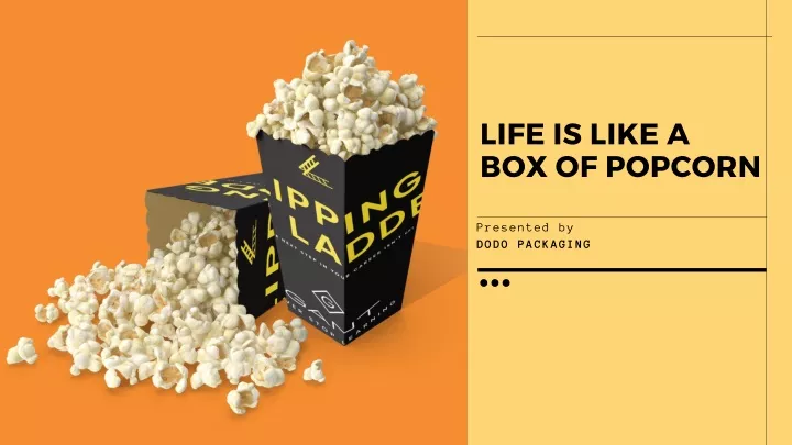 life is like a box of popcorn