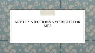 Are Lip Injections NYC Right For Me?