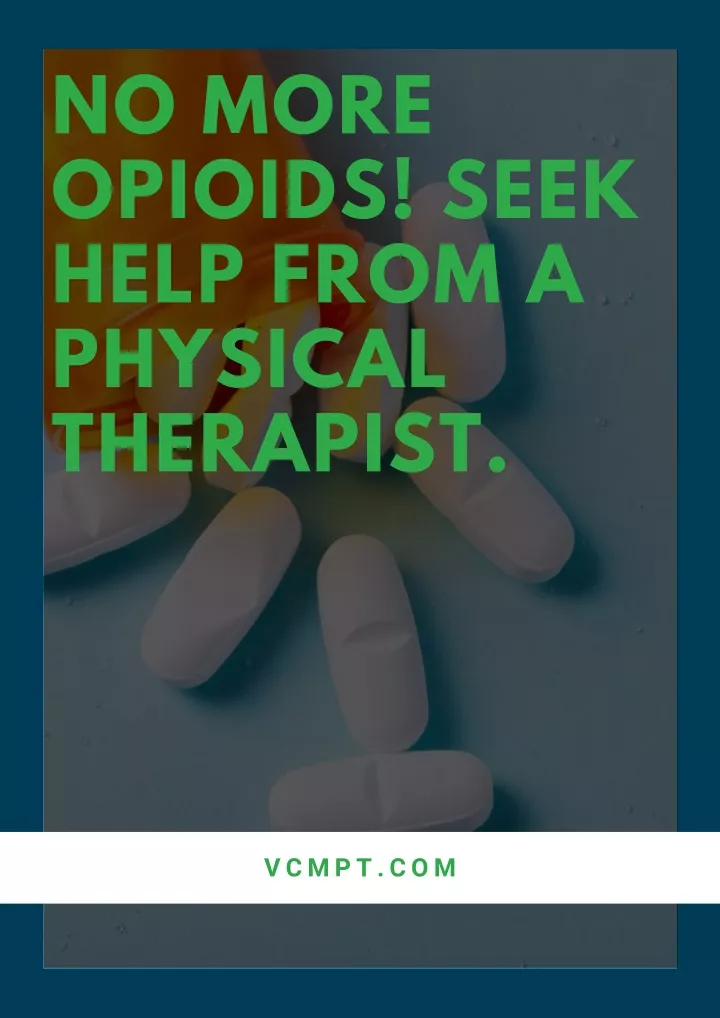 no more opioids seek help from a physical