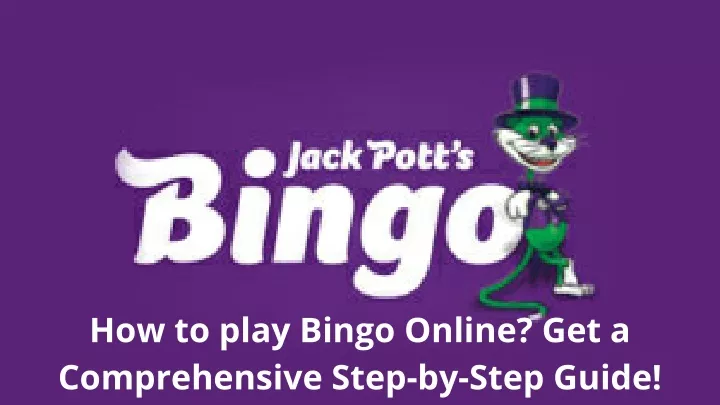 how to play bingo online get a comprehensive step