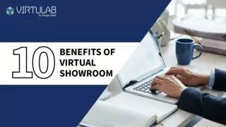 10 BENEFITS OF VIRTUAL SHOWROOM AND WHY YOUR BUSINESS NEEDS ONE