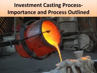 investment casting process importance and process outlined