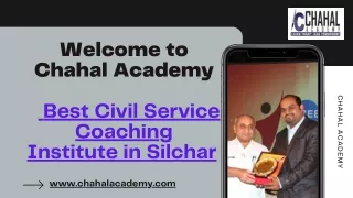 Best Civil Service Coaching Institute in Silchar  | Chahal Academy