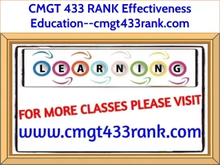 CMGT 433 RANK Effectiveness Education--cmgt433rank.com