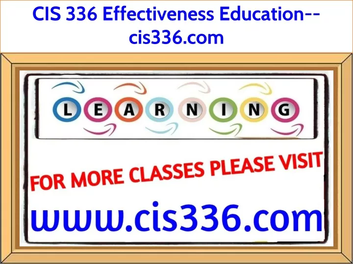 cis 336 effectiveness education cis336 com
