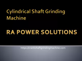 Cylindrical shaft grinding machine - crankshaftgrindingmachine