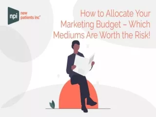 How to Allocate Your Marketing Budget – Which Mediums Are Worth the Risk!