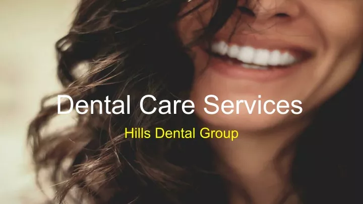 dental care services hills dental group