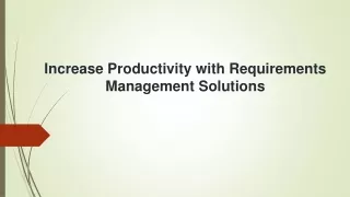 Increase Productivity with Requirements Management Solutions