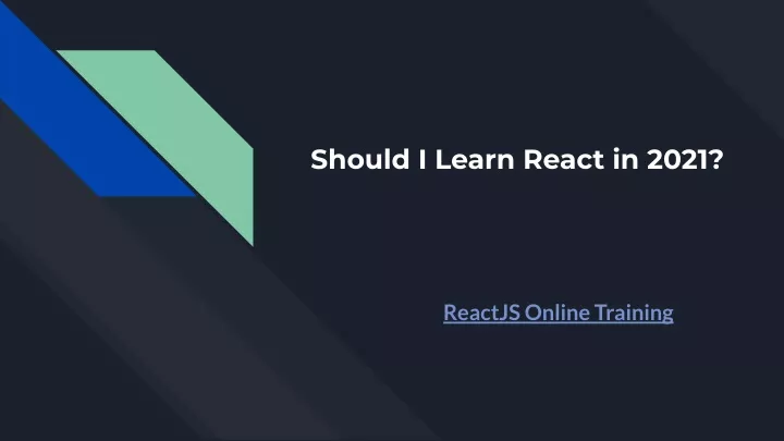 should i learn react in 2021