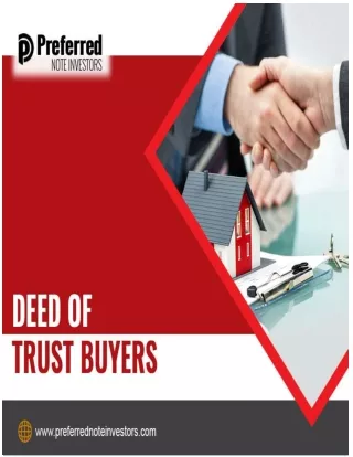 Benefits of choosing trustworthy Deed of trust buyers