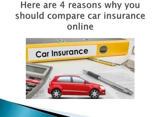 Here are 4 reasons why you should compare car insurance online