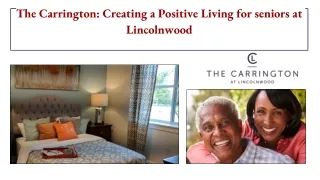 The carrington  : Creating a Positive Living for Seniors at Lincolnwood