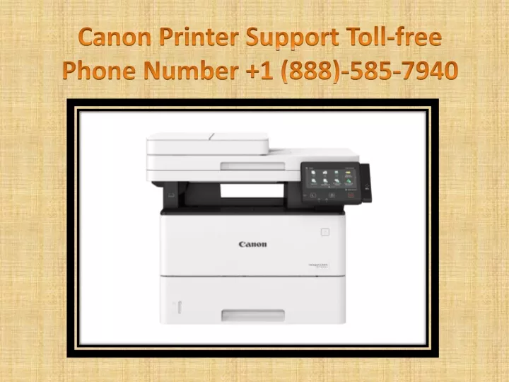 canon printer support toll free phone number 1 888 585 7940